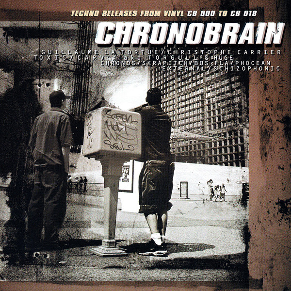 Various — Chronobrain (Techno Releases From Vinyl CB 000 To CB 018) cover