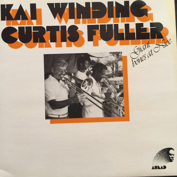 Kai Winding &  Curtis Fuller — Giant Bones At Nice cover