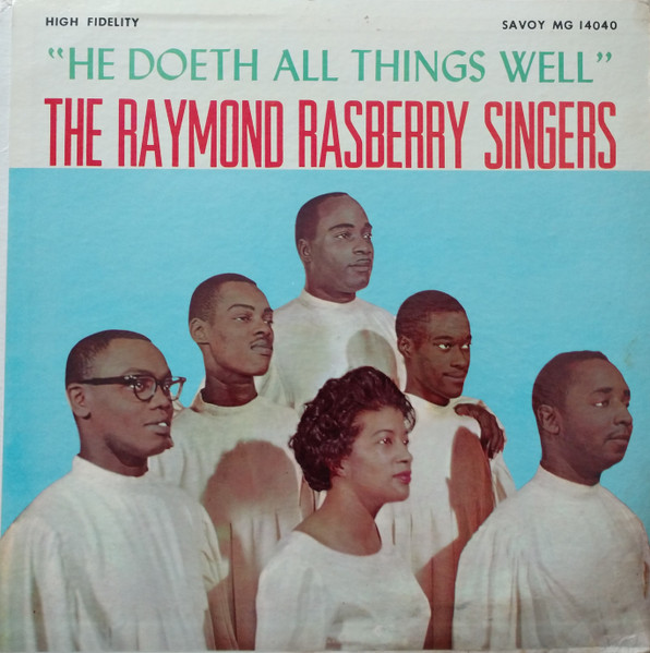 Raymond Rasberry Singers, The — He Doeth All Things Well cover