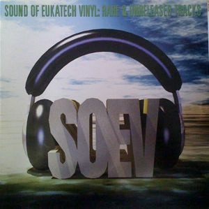 Various — Sound Of Eukatech Vinyl: Rare & Unreleased Tracks cover