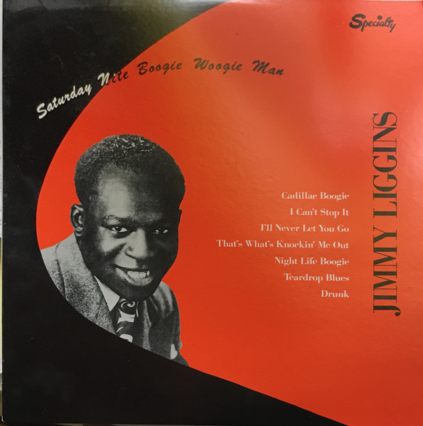 Jimmy Liggins — Saturday Nite Boogie Woogie Man cover
