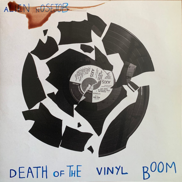 Alien Nose Job — Death Of The Vinyl Boom cover
