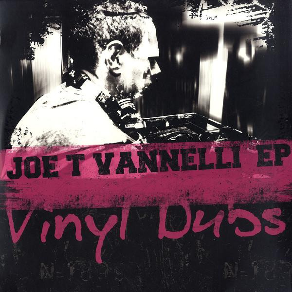 Joe T. Vannelli — Joe T Vannelli EP (Vinyl Dubs) cover