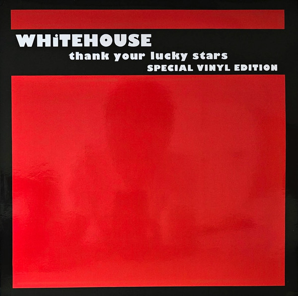 Whitehouse — Thank Your Lucky Stars (Special Vinyl Edition) cover