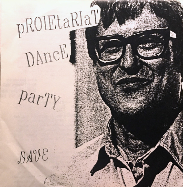 Jesse's Aftertaste, Proletariat Dance Party — Dave / 7 Stiff Inches Of Vinyl cover