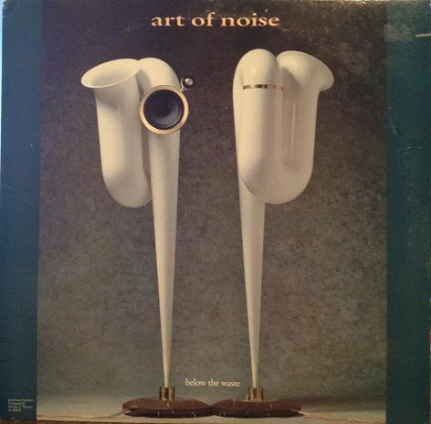 Art Of Noise, The — Below The Waste cover