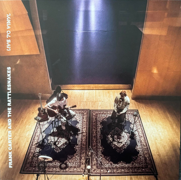 Frank Carter & The Rattlesnakes — Live To Vinyl cover
