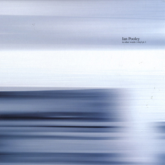 Ian Pooley — In Other Words Vinyl Pt.1 cover