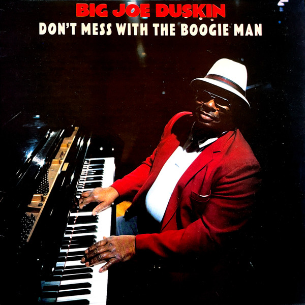 Big Joe Duskin — Don't Mess With The Boogie Man cover