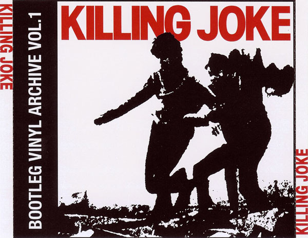 Killing Joke — Bootleg Vinyl Archive Vol.1 cover
