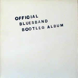 Blues Band, The — Official Bluesband Bootleg Album cover
