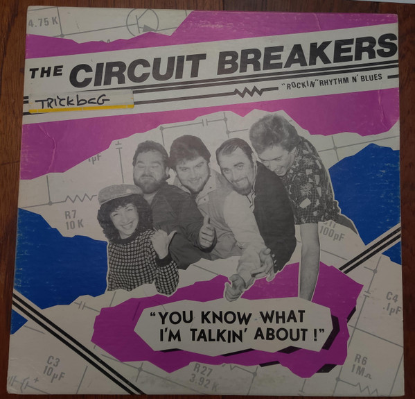 Circuit Breakers, The — You Know What I'm Talkin' About! cover