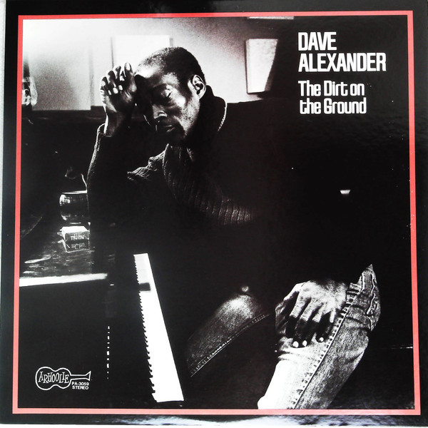 Dave Alexander (7) — The Dirt On The Ground cover