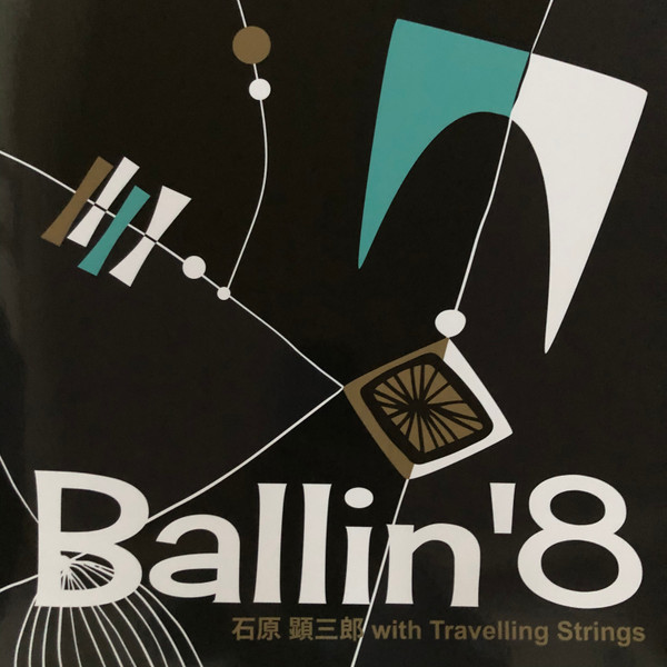 Kenzaburou Ishihara with Travelling Strings — Ballin’8 cover