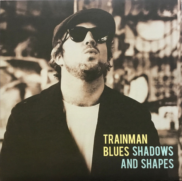 Trainman Blues — Shadows And Shapes cover