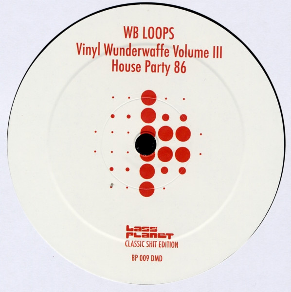WB Loops — Vinyl Wunderwaffe Volume III House Party 86 cover