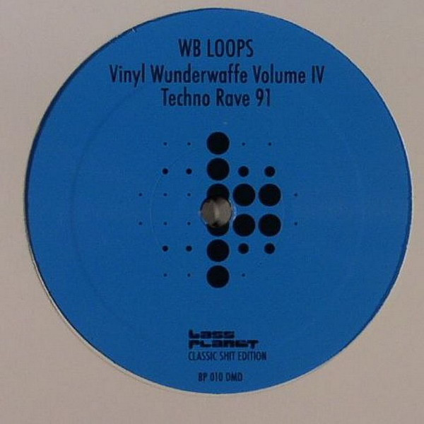 WB Loops — Vinyl Wunderwaffe Volume IV Techno Rave 91 cover