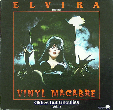 Various — Elvira Presents Vinyl Macabre-Oldies But Ghoulies (Vol. 1) cover