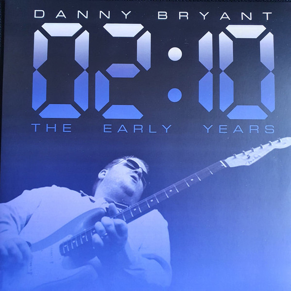 Danny Bryant (2) — 02:10 The Early Years cover