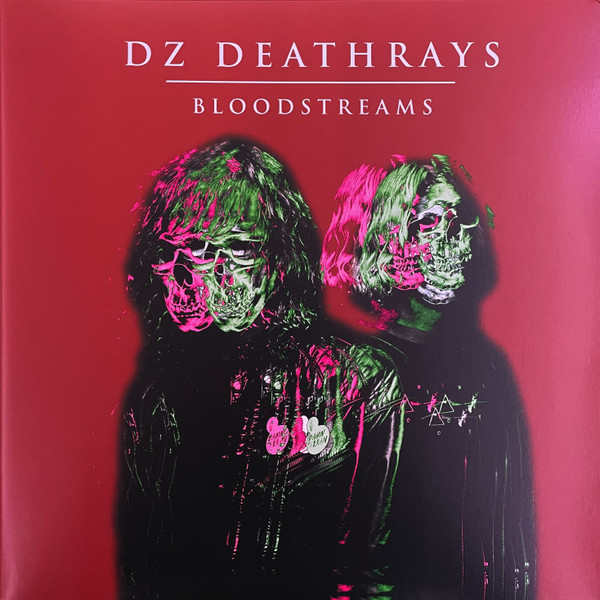 DZ Deathrays — Bloodstreams (10 Year Anniversary Vinyl Re-Press) cover