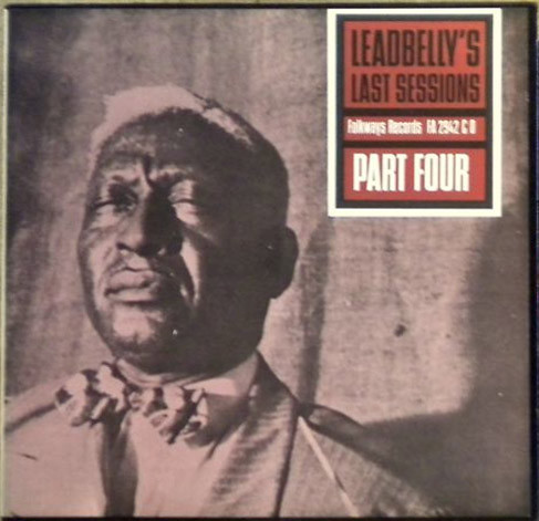 Leadbelly — Leadbelly's Last Sessions Part Four cover