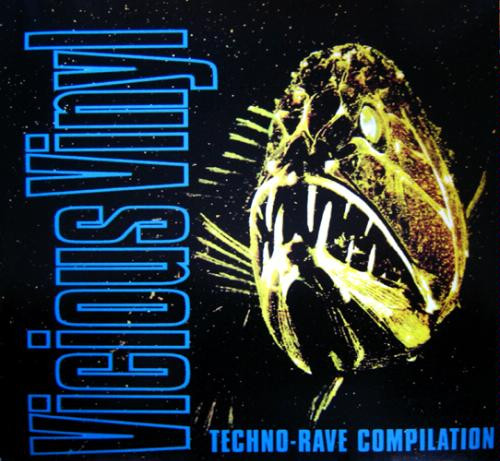 Various — Vicious Vinyl - Techno-Rave Complilation cover