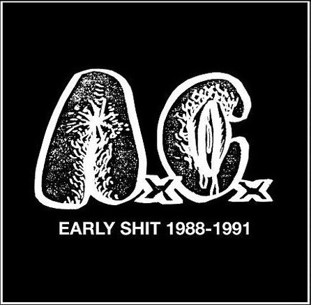 Anal Cunt — Early Shit 1988 - 1991 cover
