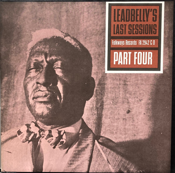 Leadbelly — Leadbelly's Last Sessions Part Four cover