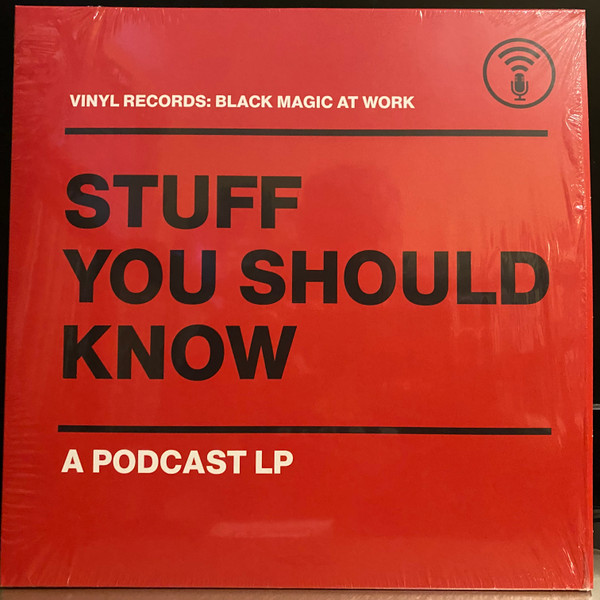 Stuff You Should Know Podcast — Vinyl Records: Black Magic At Work cover