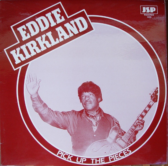 Eddie Kirkland — Pick Up The Pieces cover