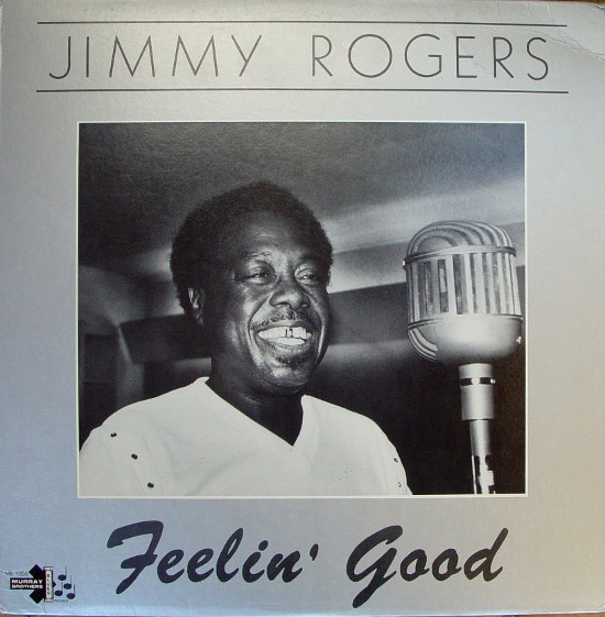 Jimmy Rogers — Feelin' Good cover