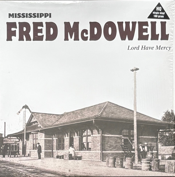 Fred McDowell — Lord Have Mercy cover