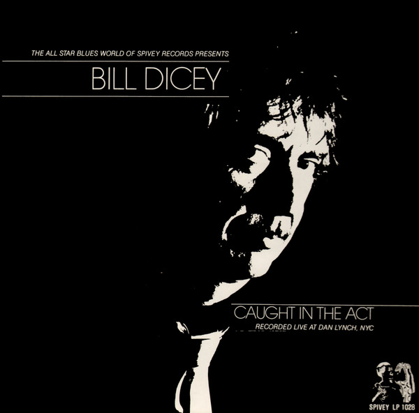 Bill Dicey — Caught In The Act - Recorded Live At Dan Lynch In NYC cover