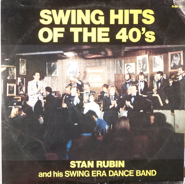 Stan Rubin And His Swing Era Dance Band — Swing Hits Of The 40s cover
