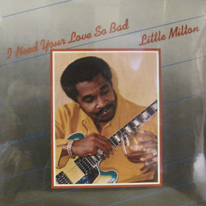 Little Milton — I Need Your Love So Bad cover