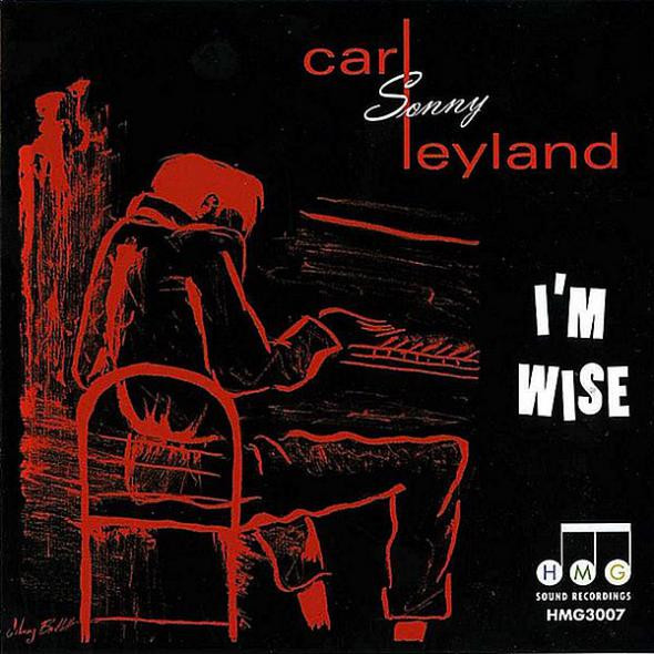 Carl Sonny Leyland — I'm Wise cover