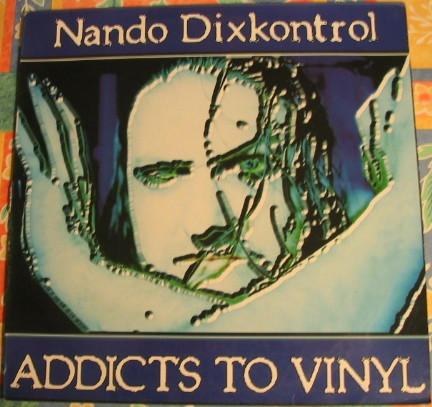 Nando Dixkontrol — Addicts To Vinyl cover