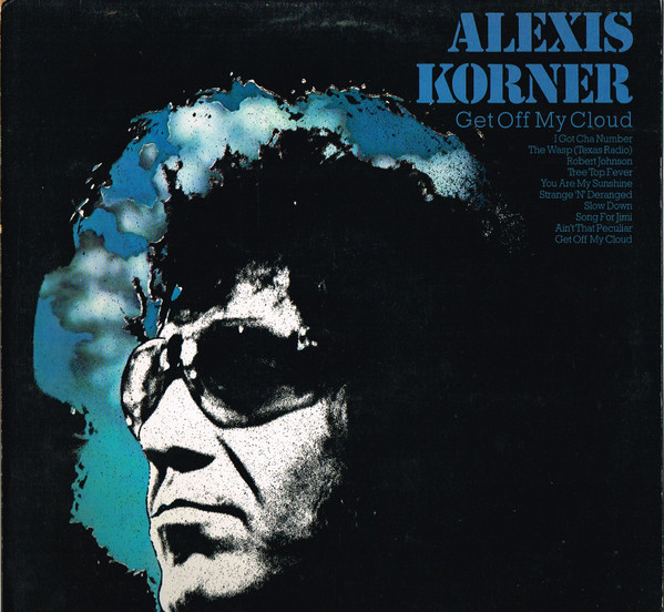 Alexis Korner — Get Off Of My Cloud cover