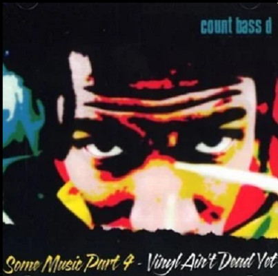 Count Bass D — Some Music Part 4 - Vinyl Ain't Dead Yet cover