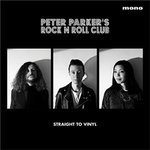 Peter Parker's Rock 'n' Roll Club — Straight To Vinyl cover