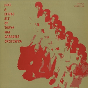 Tokyo Ska Paradise Orchestra — Just A Little Bit Of Tokyo Ska Paradise Orchestra (Special Limited Vinyl Edition) cover