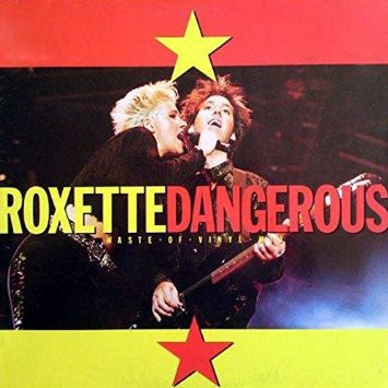 Roxette — Dangerous (Waste · Of · Vinyl · Mix) cover