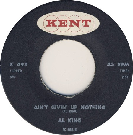 Al King — Ain't Givin' Up Nothing / The Thrill Is Gone cover