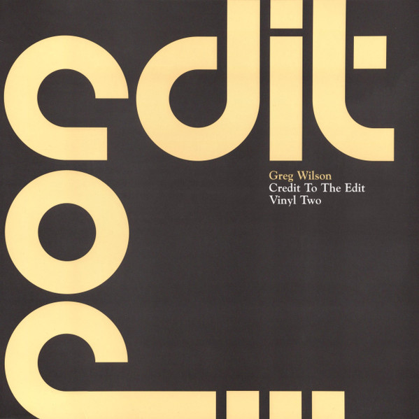Greg Wilson — Credit To The Edit - Vinyl Two cover