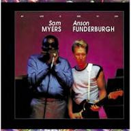 Sam Myers And Anson Funderburgh — My Love Is Here To Stay cover