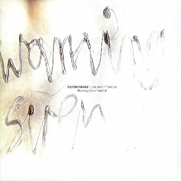 Tiefschwarz Feat. Mattie Safer — Warning Siren Vinyl II cover