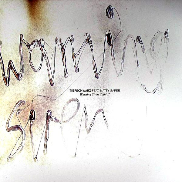 Tiefschwarz Feat. Mattie Safer — Warning Siren Vinyl II cover