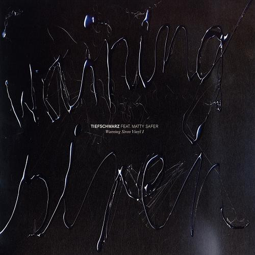 Tiefschwarz Feat. Mattie Safer — Warning Siren Vinyl I cover