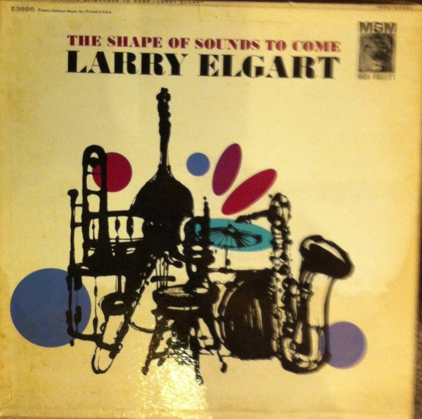 Larry Elgart — The Shape Of Sounds To Come cover