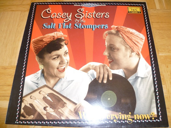 Casey Sisters, The & Salt Flat Stompers, The — Who's Crying Now cover